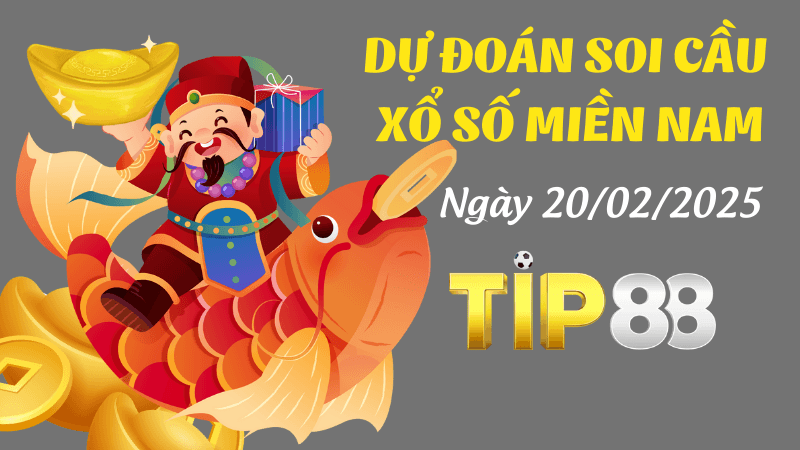TIP88 Dự Đoán Soi Cầu Miền Nam Ngày 20/02/2025 - Dự Đoán Con Lô Dễ Ra Nhất Hôm Nay