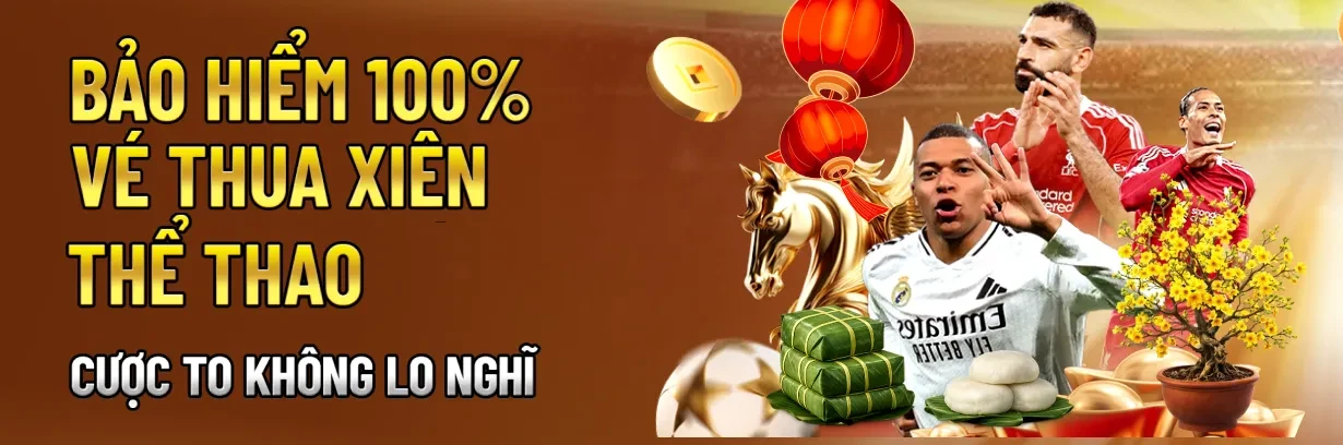 TIP88 Bảo Hiểm Cược Xiên Thể Thao Xuân Bính Ngọ - Phát Lộc 200,000 VND Đầu Năm