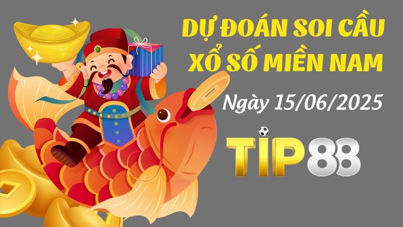 TIP88 Dự Đoán Soi Cầu Xổ Số Miền Nam Ngày 15/06/2025 - Chốt Số Không Chệch Con Nào